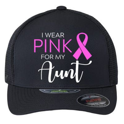 I Wear Pink For My Aunt Breast Cancer Awareness Flexfit Unipanel Trucker Cap