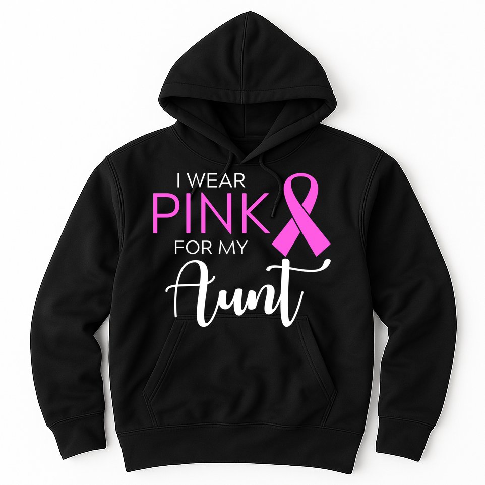 I Wear Pink For My Aunt Breast Cancer Awareness Hoodie