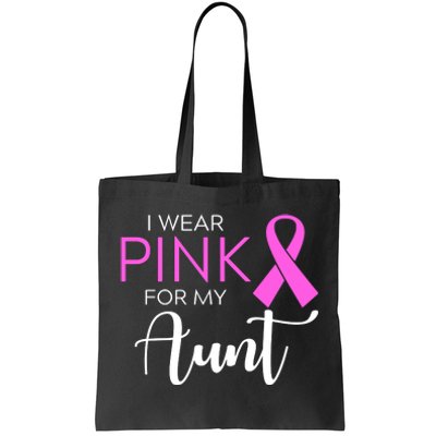 I Wear Pink For My Aunt Breast Cancer Awareness Tote Bag