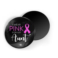 I Wear Pink For My Aunt Breast Cancer Awareness Magnet