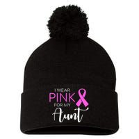 I Wear Pink For My Aunt Breast Cancer Awareness Pom Pom 12in Knit Beanie