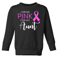 I Wear Pink For My Aunt Breast Cancer Awareness Toddler Sweatshirt