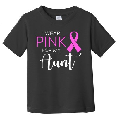 I Wear Pink For My Aunt Breast Cancer Awareness Toddler T-Shirt