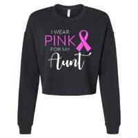 I Wear Pink For My Aunt Breast Cancer Awareness Cropped Pullover Crew