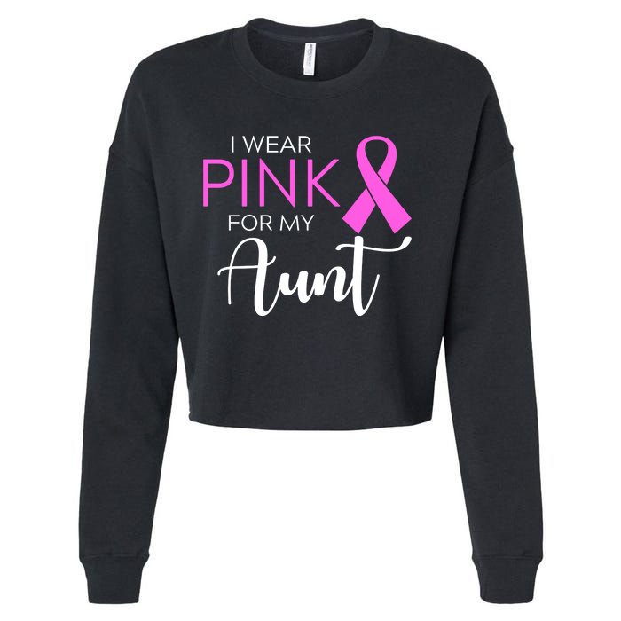 I Wear Pink For My Aunt Breast Cancer Awareness Cropped Pullover Crew