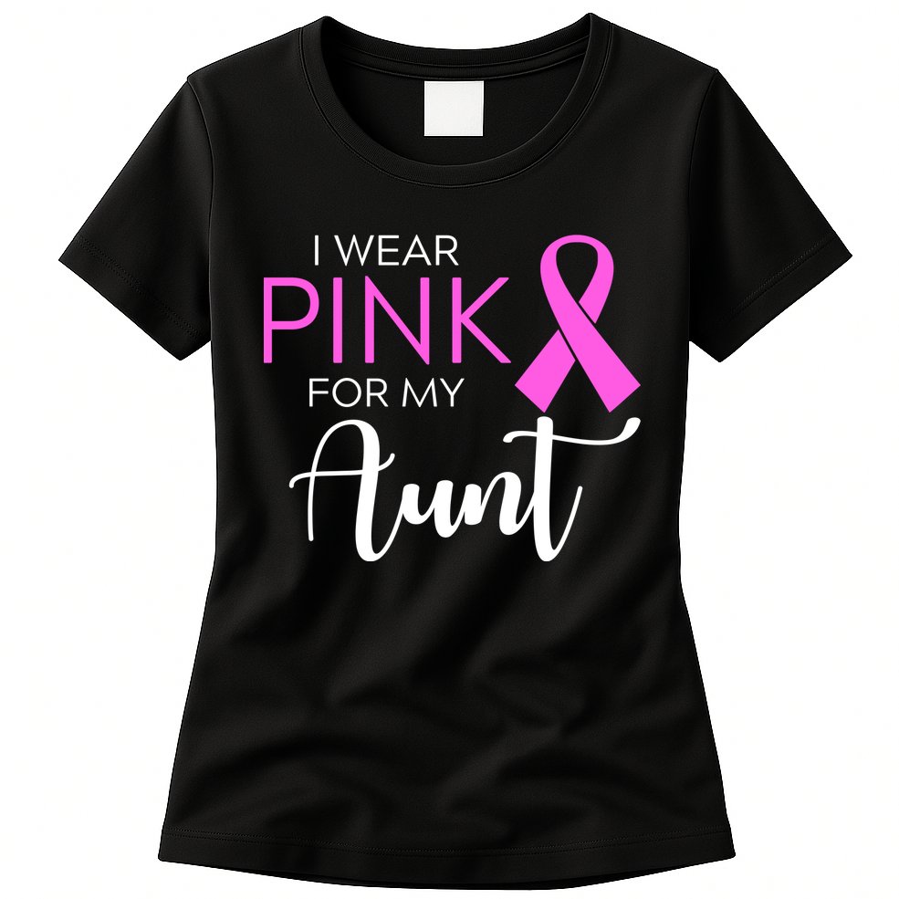 I Wear Pink For My Aunt Breast Cancer Awareness Womens T-Shirt