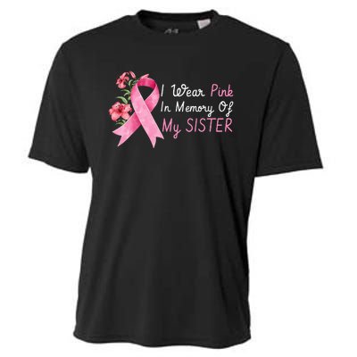 I Wear Pink In Memory Of My Sister Breast Cancer Awareness Cooling Performance Crew T-Shirt