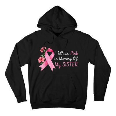 I Wear Pink In Memory Of My Sister Breast Cancer Awareness Hoodie