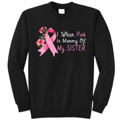 I Wear Pink In Memory Of My Sister Breast Cancer Awareness Sweatshirt