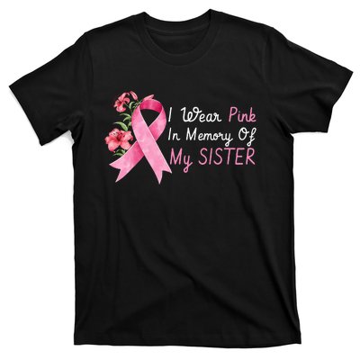 I Wear Pink In Memory Of My Sister Breast Cancer Awareness T-Shirt