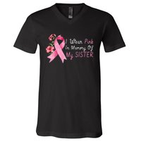 I Wear Pink In Memory Of My Sister Breast Cancer Awareness V-Neck T-Shirt