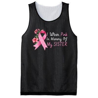 I Wear Pink In Memory Of My Sister Breast Cancer Awareness Mesh Reversible Basketball Jersey Tank