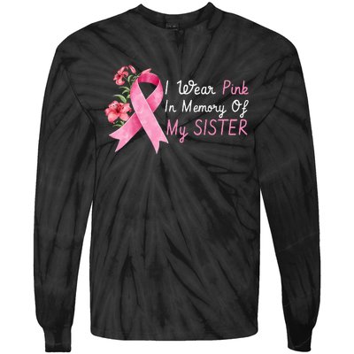 I Wear Pink In Memory Of My Sister Breast Cancer Awareness Tie-Dye Long Sleeve Shirt