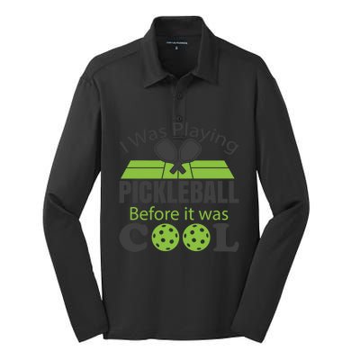 I Was Playing Pickleball Before It Was Cool Gift Silk Touch Performance Long Sleeve Polo