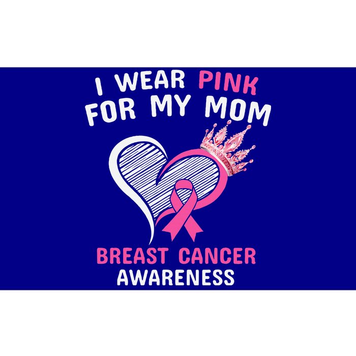 I Wear Pink For My Mom Bumper Sticker