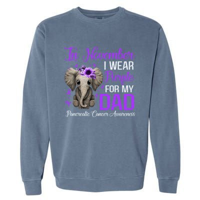 I Wear Purple For My Dad Pancreatic Cancer Awareness Month Gift Garment-Dyed Sweatshirt