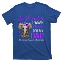 I Wear Purple For My Dad Pancreatic Cancer Awareness Month Gift T-Shirt