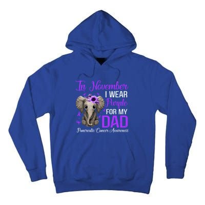 I Wear Purple For My Dad Pancreatic Cancer Awareness Month Gift Tall Hoodie