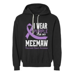 I Wear Purple For My Meemaw Pancreatic Cancer Awareness Garment-Dyed Fleece Hoodie