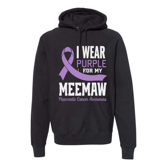 I Wear Purple For My Meemaw Pancreatic Cancer Awareness Premium Hoodie