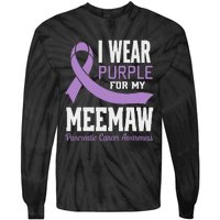 I Wear Purple For My Meemaw Pancreatic Cancer Awareness Tie-Dye Long Sleeve Shirt