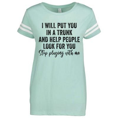 I Will Put You In A Trunk And Help People Look For You Enza Ladies Jersey Football T-Shirt