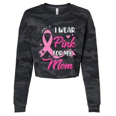 I Wear Pink For My Mom Support Breast Cancer Awareness Cropped Pullover Crew