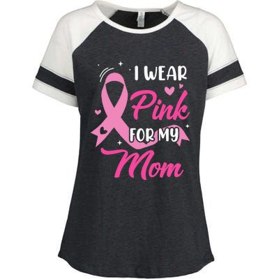 I Wear Pink For My Mom Support Breast Cancer Awareness Enza Ladies Jersey Colorblock Tee