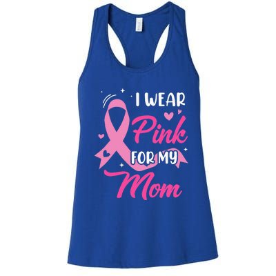 I Wear Pink For My Mom Support Breast Cancer Awareness Women's Racerback Tank