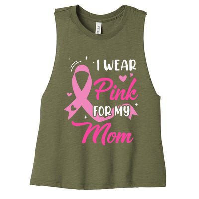 I Wear Pink For My Mom Support Breast Cancer Awareness Women's Racerback Cropped Tank