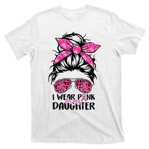 I Wear Pink For My Daughter Messy Bun Breast Cancer Support T-Shirt