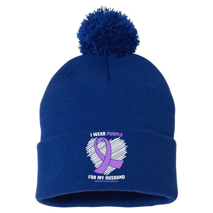 I Wear Purple For My Husband Pancreatic Cancer Awareness Gift Pom Pom 12in Knit Beanie