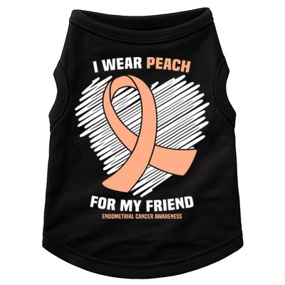 I Wear Peach For My Friend Endometrial Funny Cancer Awareness Doggie Tank