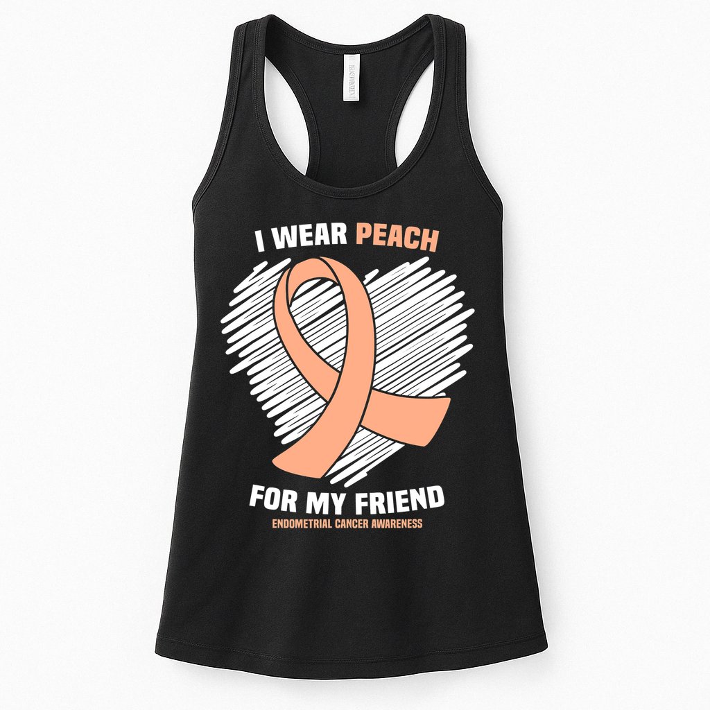 I Wear Peach For My Friend Endometrial Funny Cancer Awareness Womens Tank Top