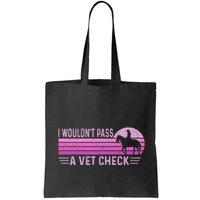 I WouldnT Pass A Vet Check Retro Vintage Gift Bag