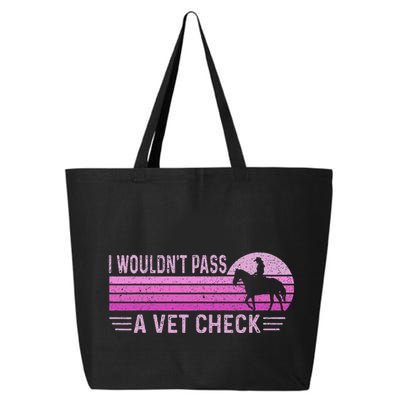 I WouldnT Pass A Vet Check Retro Vintage Gift 25L Jumbo Tote