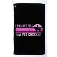 I WouldnT Pass A Vet Check Retro Vintage Gift Golf Towel
