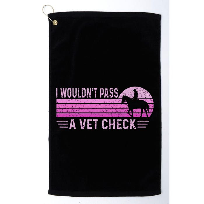I WouldnT Pass A Vet Check Retro Vintage Gift Golf Towel