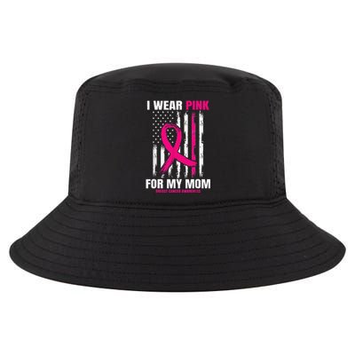 I Wear Pink For My Mom Breast Cancer Awareness American Flag Cool Comfort Performance Bucket Hat