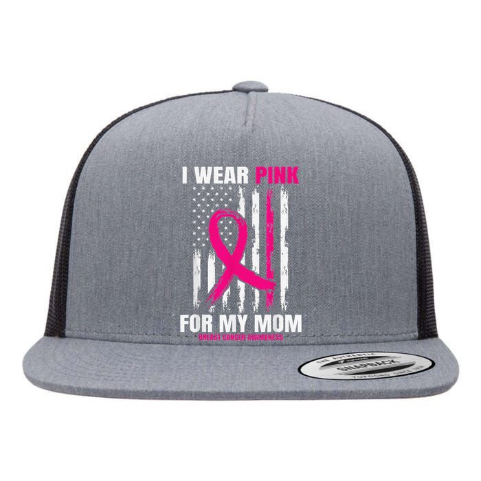 I Wear Pink For My Mom Breast Cancer Awareness American Flag Flat Bill Trucker Hat