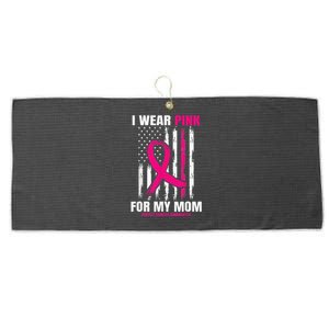 I Wear Pink For My Mom Breast Cancer Awareness American Flag Large Microfiber Waffle Golf Towel