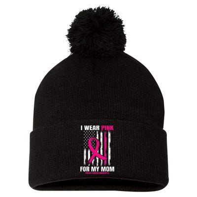 I Wear Pink For My Mom Breast Cancer Awareness American Flag Pom Pom 12in Knit Beanie