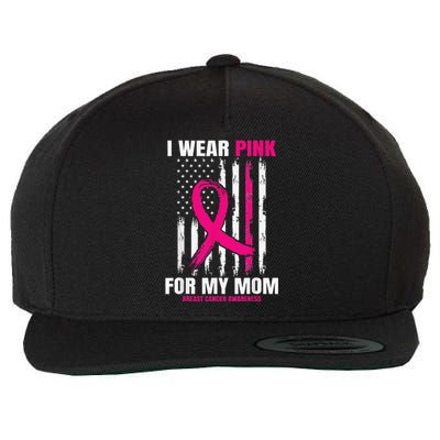 I Wear Pink For My Mom Breast Cancer Awareness American Flag Wool Snapback Cap