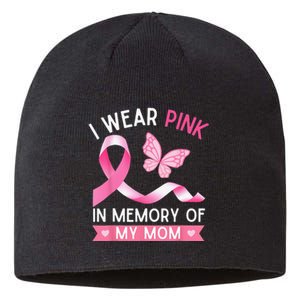 I Wear Pink In Memory Of My Mom Breast Cancer Awareness Sustainable Beanie