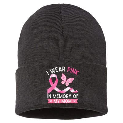 I Wear Pink In Memory Of My Mom Breast Cancer Awareness Sustainable Knit Beanie