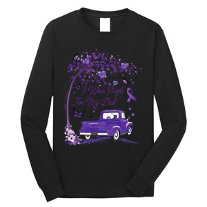 I Wear Purple For My Dad Alzheimers Awareness Truck Long Sleeve Shirt