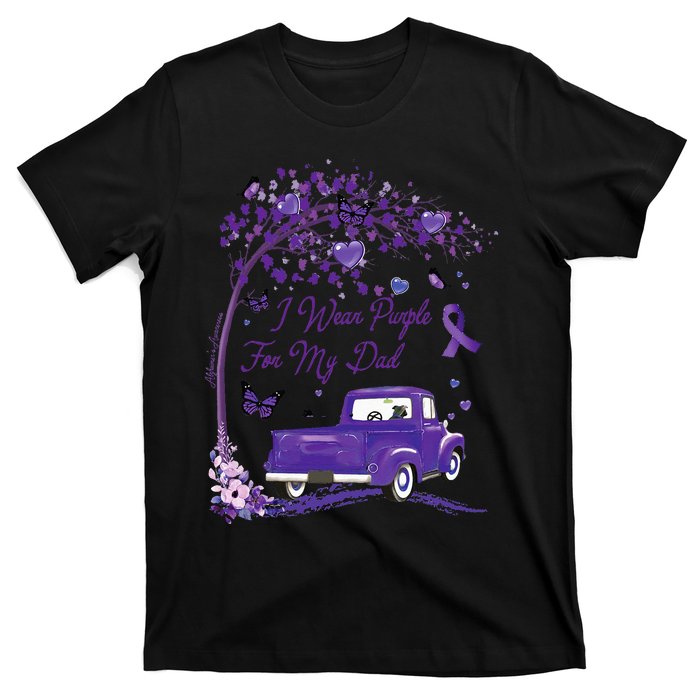 I Wear Purple For My Dad Alzheimers Awareness Truck T-Shirt