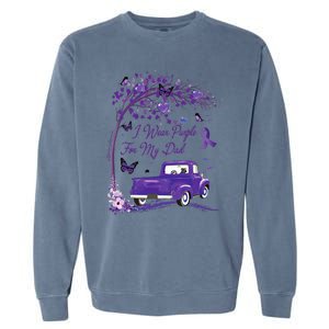 I Wear Purple For My Dad Alzheimers Awareness Truck Garment-Dyed Sweatshirt