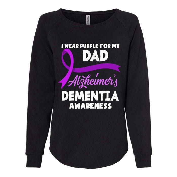 I Wear Purple For My Dad Alzheimers Dementia Awareness Womens California Wash Sweatshirt