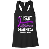 I Wear Purple For My Dad Alzheimers Dementia Awareness Women's Racerback Tank